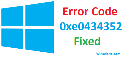 Error 0xe0434352 fixed 
